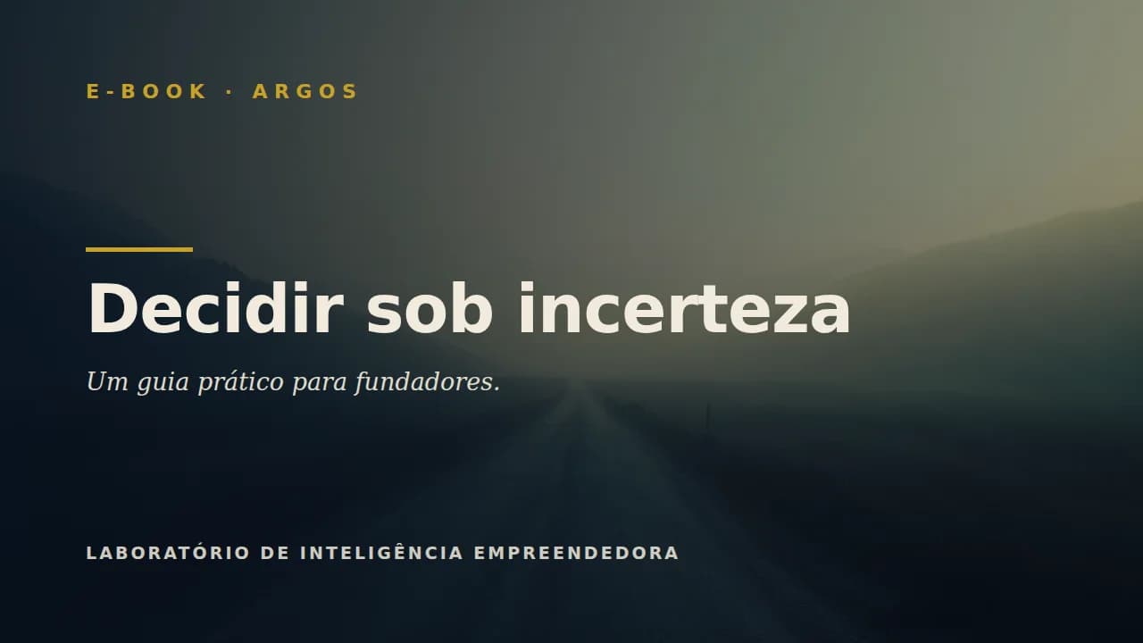 Capa do e-book Decidir sob incerteza: um guia para fundadores
